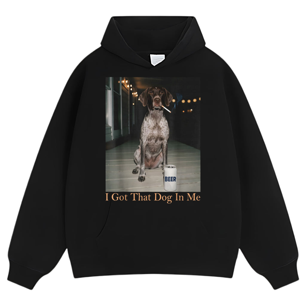 I GOT THAT DOG IN ME TANK TOP & TEE & LONG SLEEVE & LAYERED LS & HOODIE