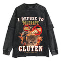 I REFUSE TO TOLERATE GLUTEN FUNNY CAT MEME LAYERED LONG SLEEVE