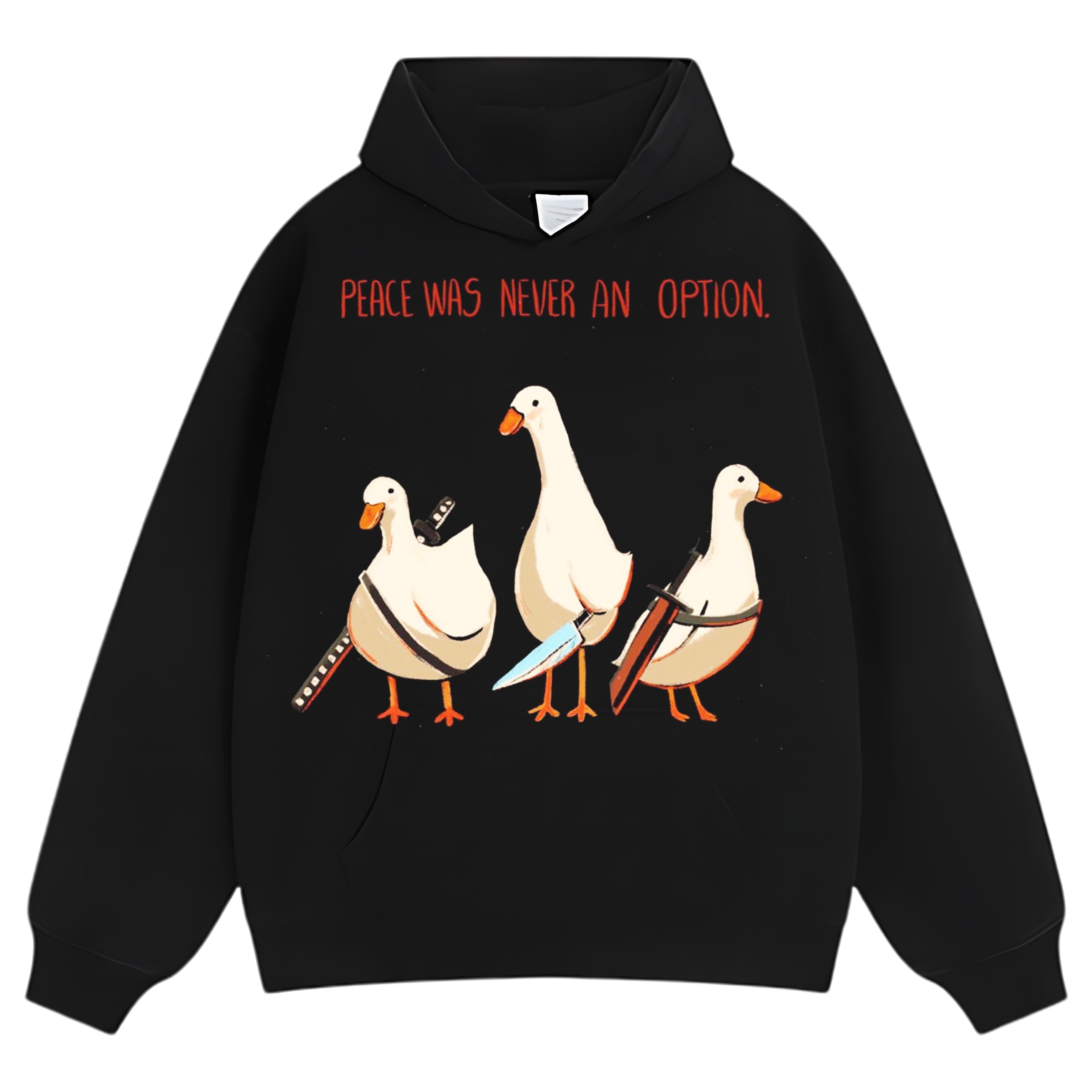 PEACE WAS NEVER AN OPTION GOOSE MEME TEE & LS & HOODIE