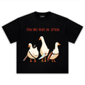 PEACE WAS NEVER AN OPTION GOOSE MEME TEE & LS & HOODIE