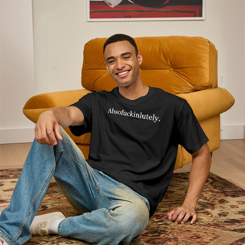 Absofuckinlutely  T-Shirt