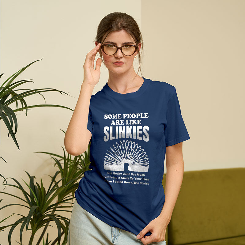 Some People Are Like Slinkies  T-Shirt