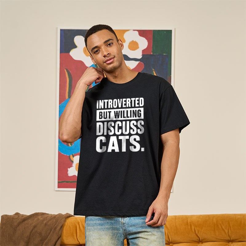Introverted But Willing To Discuss Cats  T-Shirt