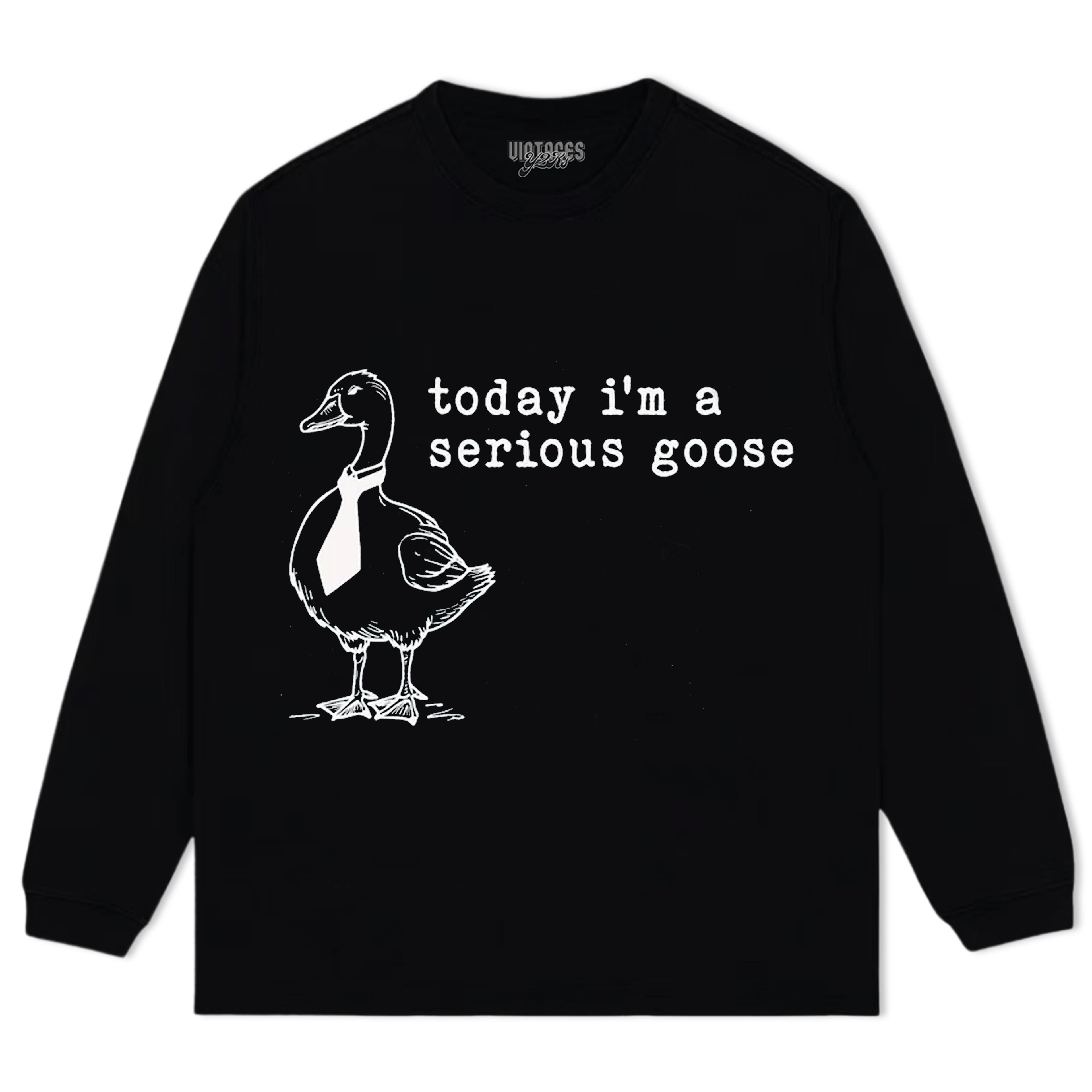 TODAY I'M A SERIOUS GOOSE V2 TEE & LS & HOODIE