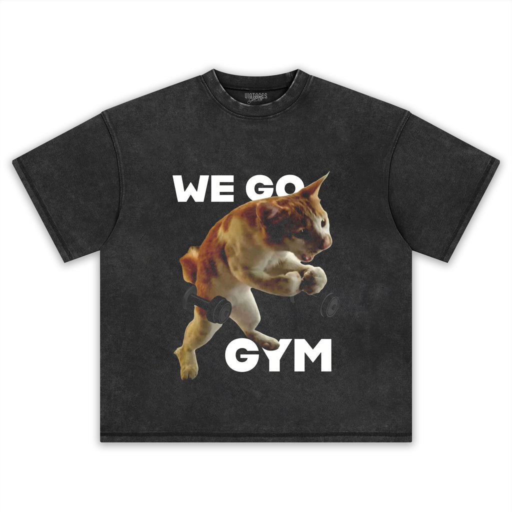 WE GO TO GYM FUNNY CAT TANK TOP & TEE & LONG SLEEVE & LAYERED LS & HOODIE
