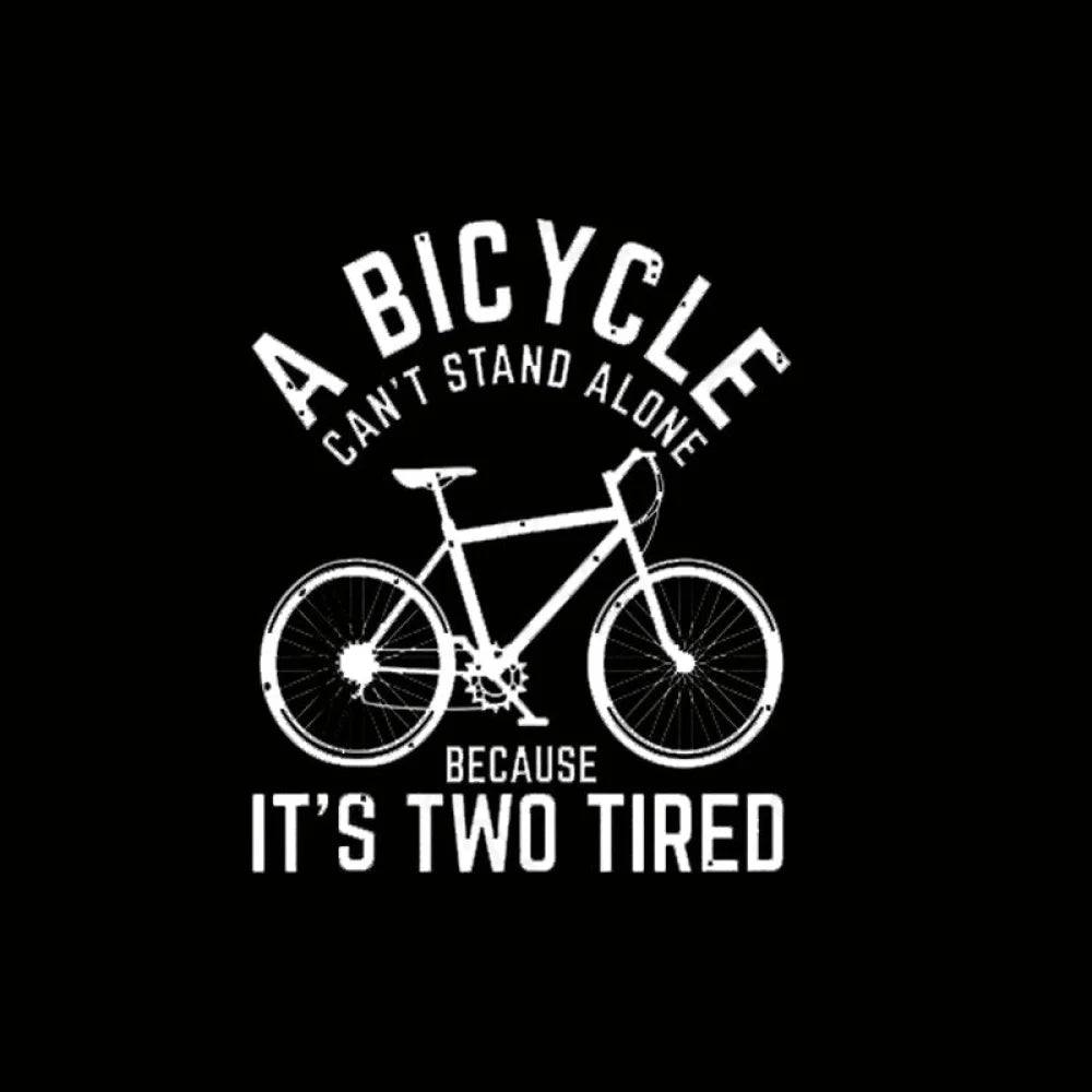 A Bicycle Can Not Stand Alone  T-Shirt