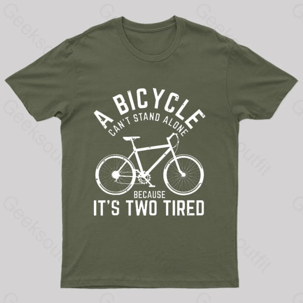 A Bicycle Can Not Stand Alone  T-Shirt