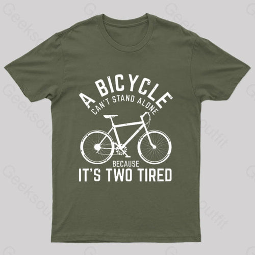 A Bicycle Can Not Stand Alone  T-Shirt