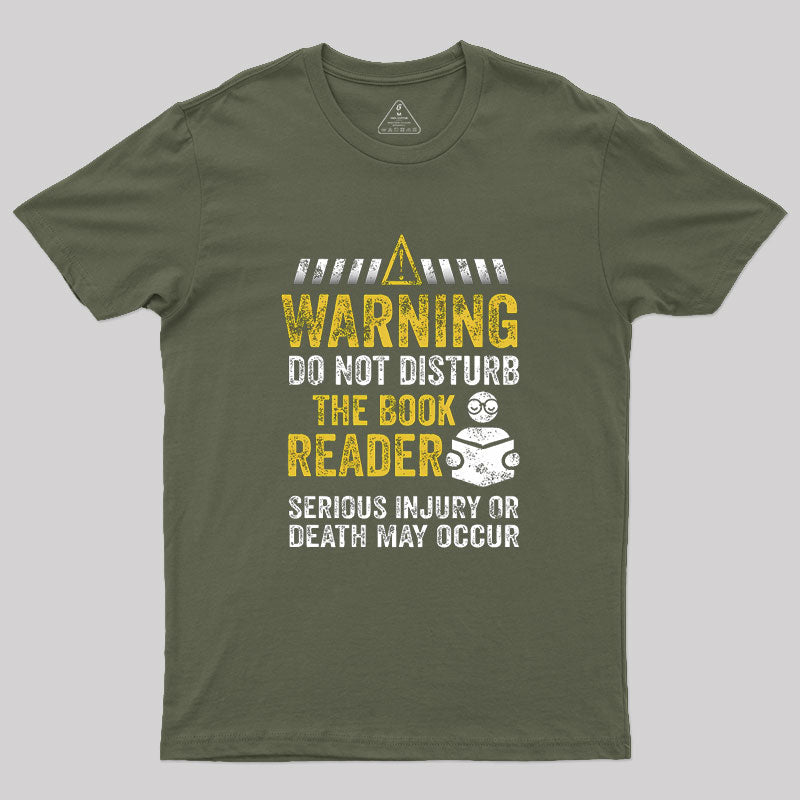 Warning Do Not Disturb The Book Reader  T-Shirt