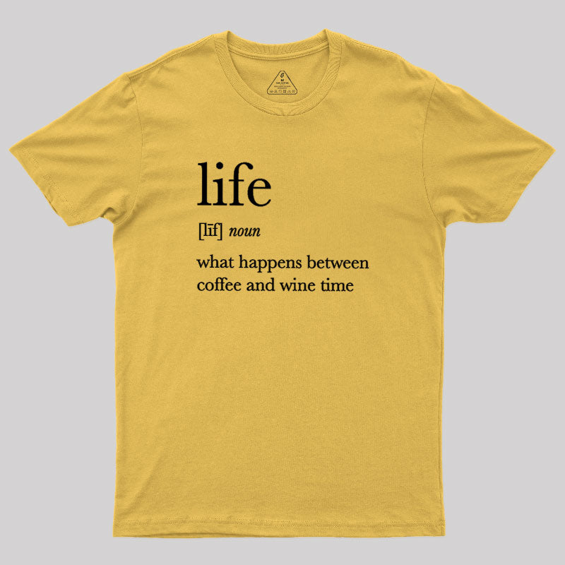 Definition Of Life  T-Shirt