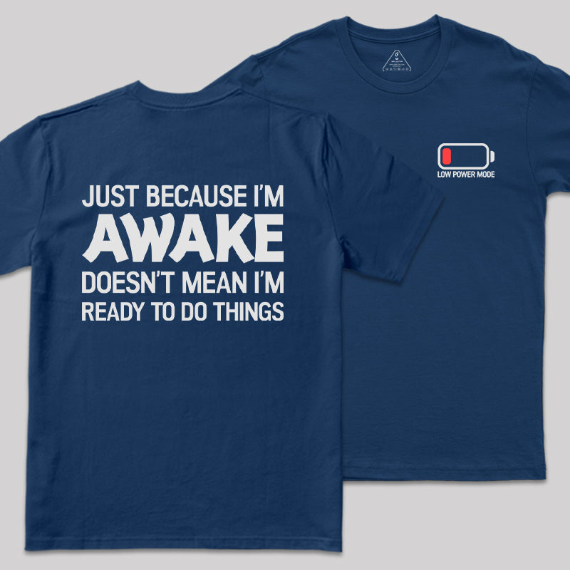 Low Power Mode Front and Back Printed  T-Shirt
