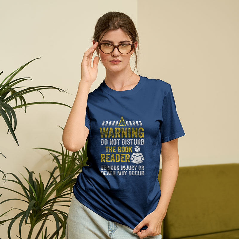 Warning Do Not Disturb The Book Reader  T-Shirt