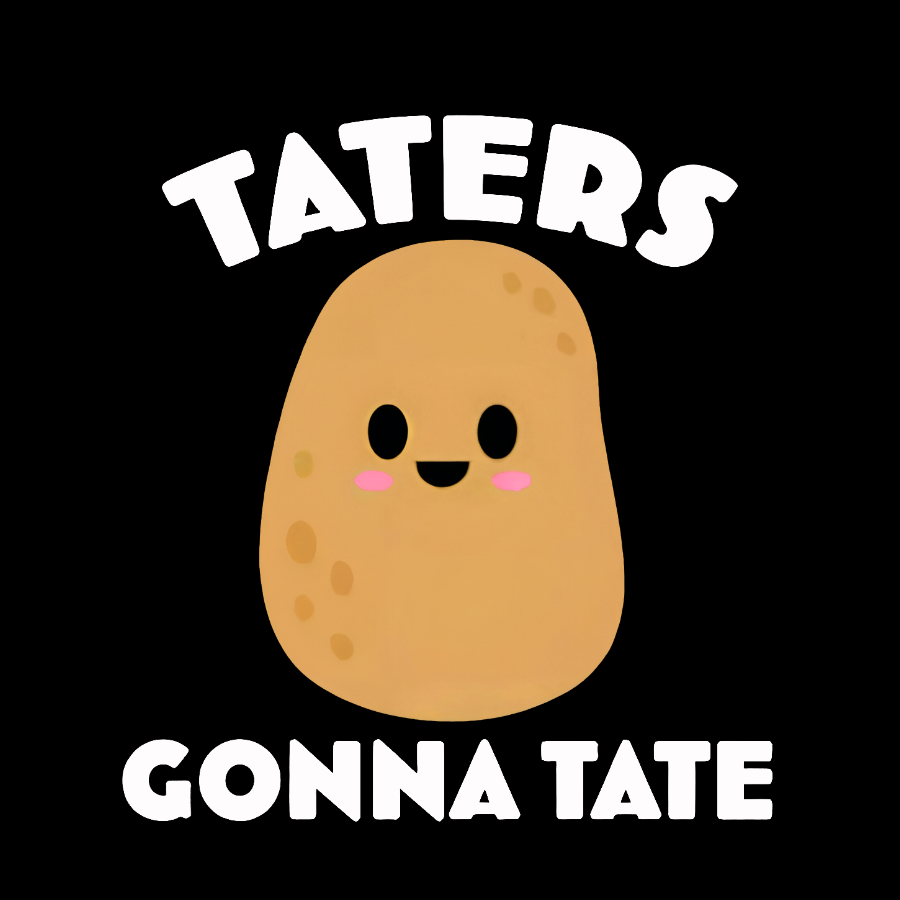Taters  T-Shirt