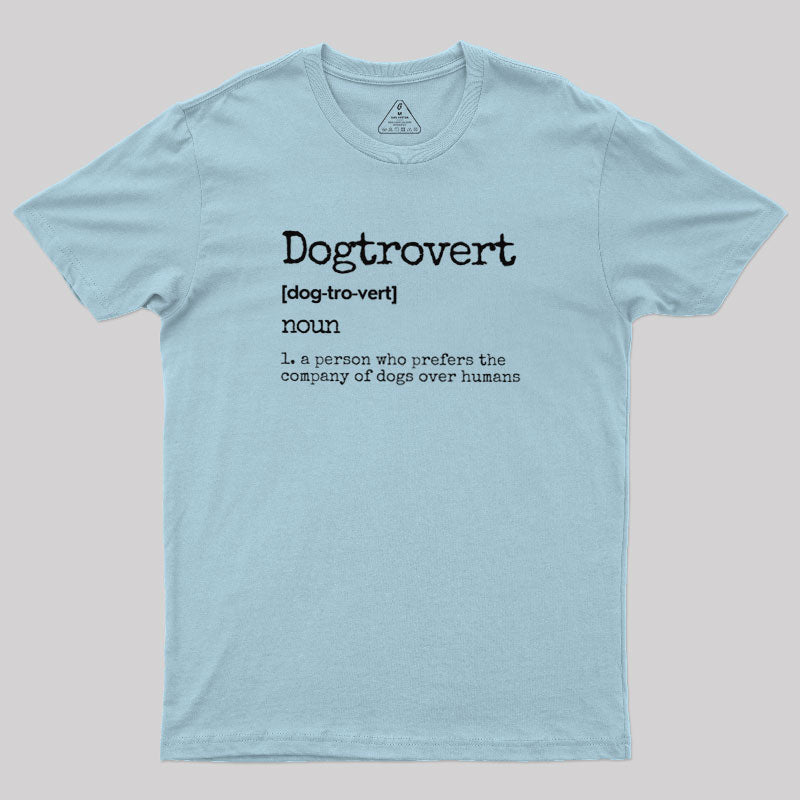 Dogtrovert Definition  T-Shirt
