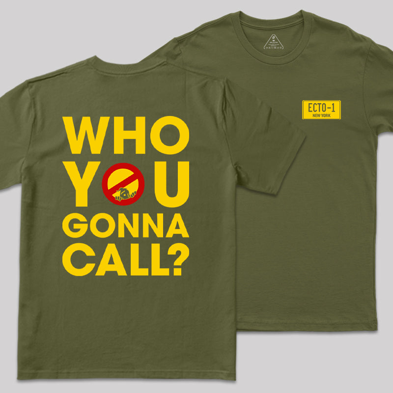 Who You Gonna Call Front and Back Printed  Front and Back Printed T-Shirt
