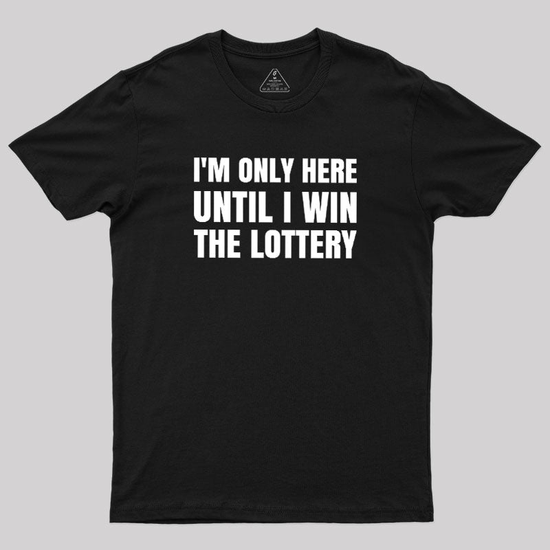 Temporary Till Jackpot  T-Shirt