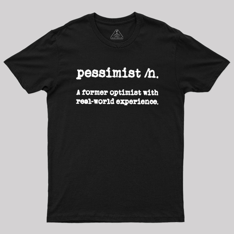 Pessimist Definition  T-Shirt