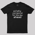 Wildly Unperpared  T-Shirt