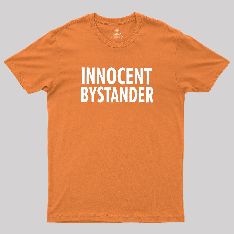 Innocent Bystander  T-Shirt