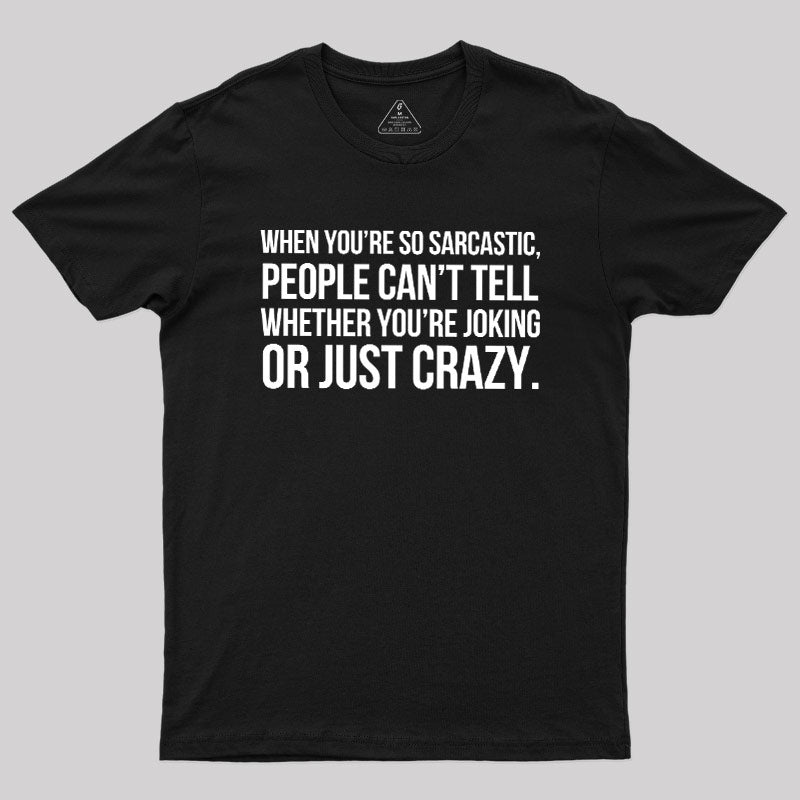 Oking Or Crazy  T-Shirt