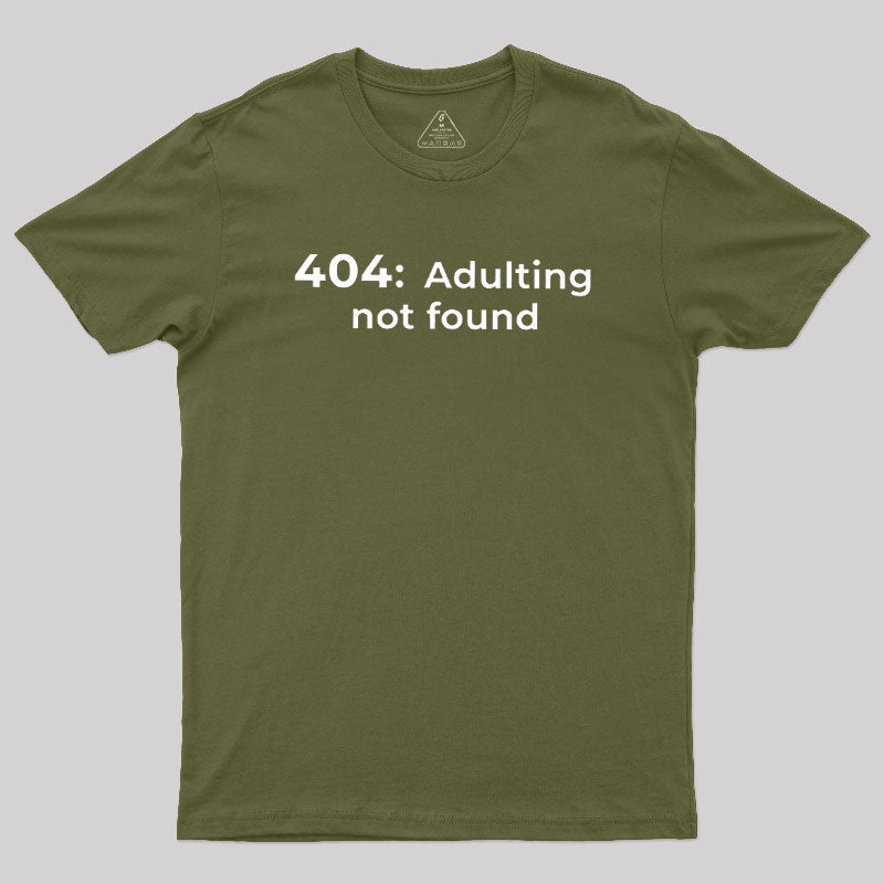 404 Adulting not found  T-Shirt