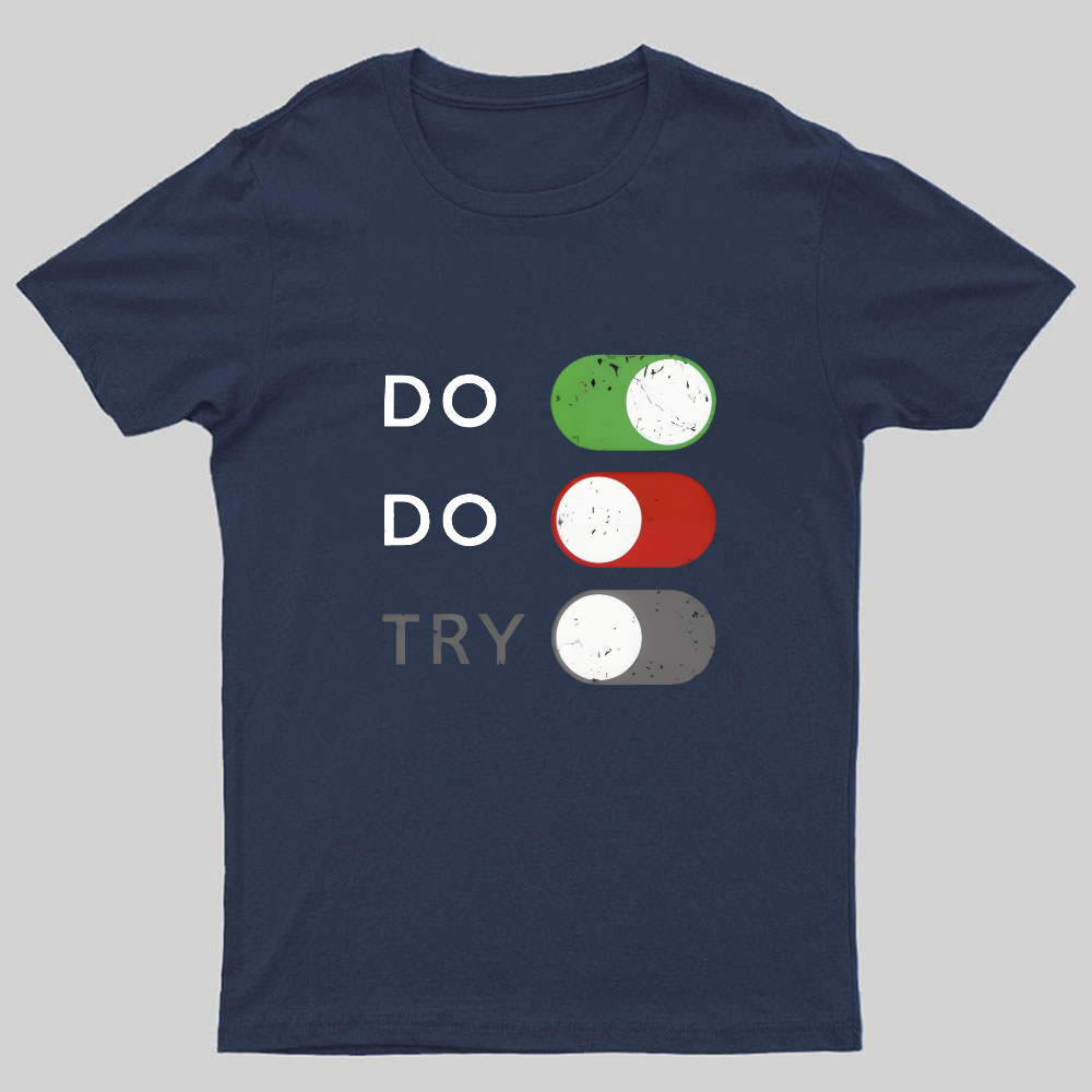 Do or do not. Try is disabled y T-Shirt