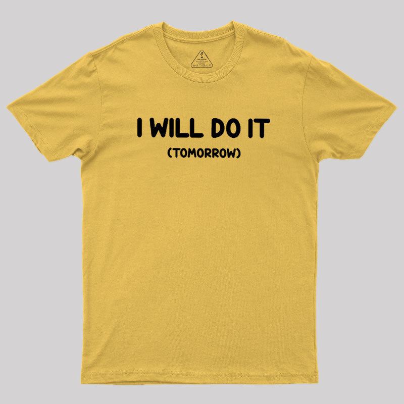 I Will Do It  T-Shirt