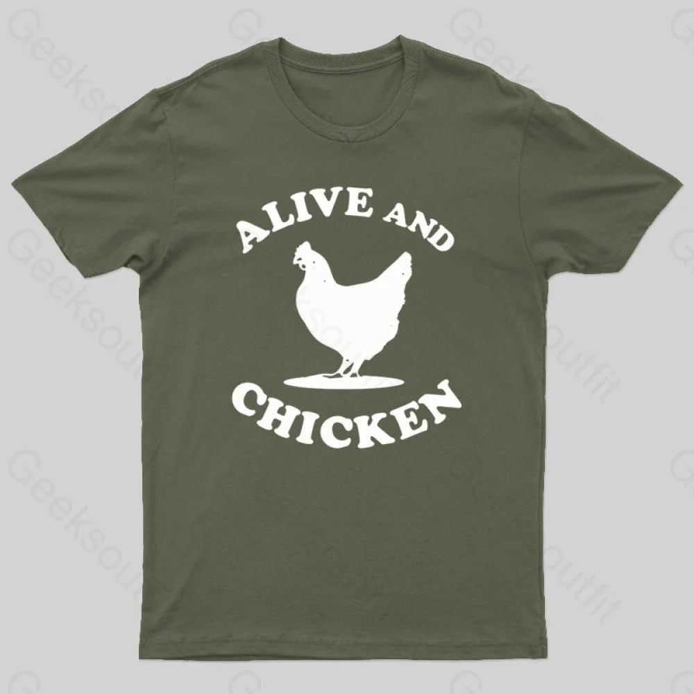 Alive and Chicken  T-Shirt