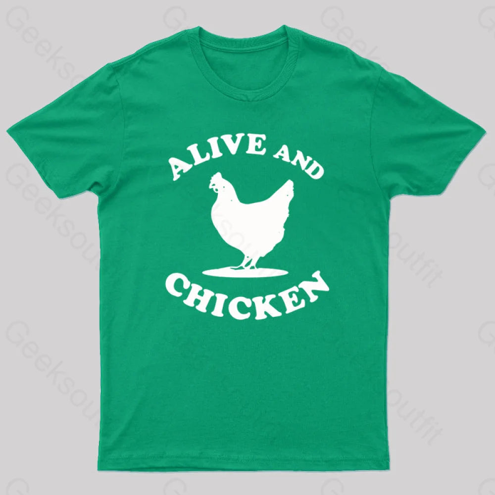 Alive and Chicken  T-Shirt