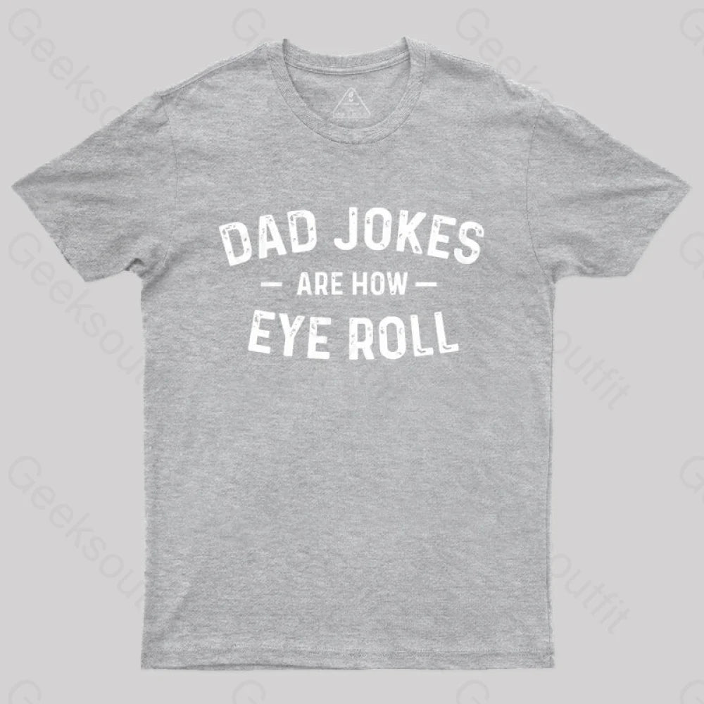 Attitude Towards Dad Jokes  T-Shirt