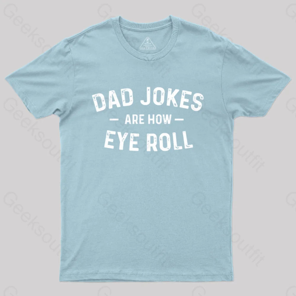 Attitude Towards Dad Jokes  T-Shirt