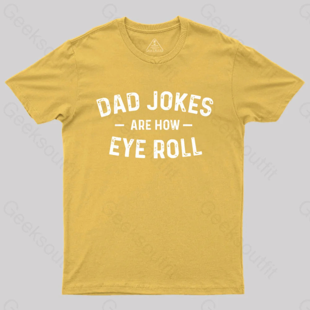 Attitude Towards Dad Jokes  T-Shirt