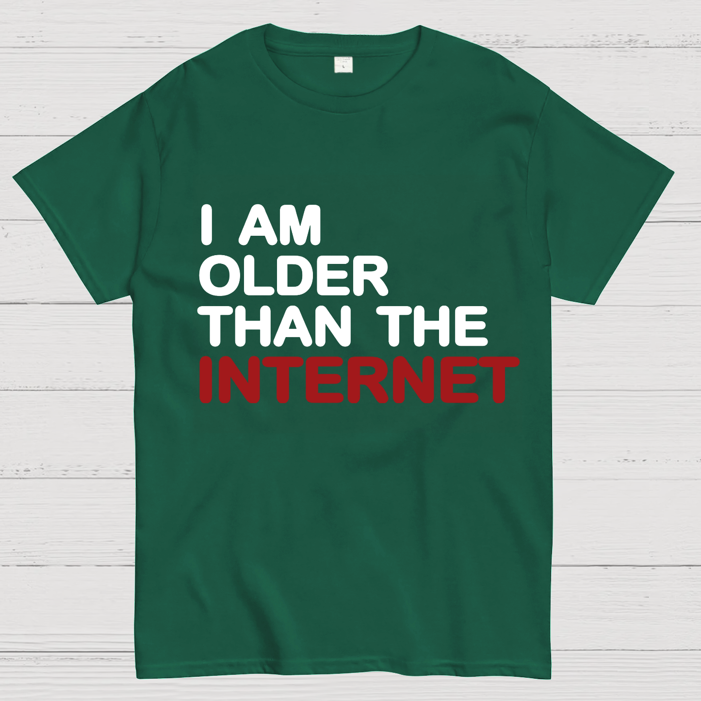 I Am Older Than The Internet y T-Shirt
