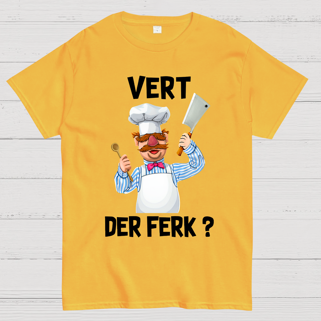 Vert Der Ferk？ T-Shirt