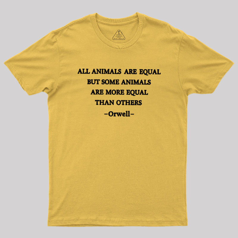 All Animals Are Equal  T-Shirt