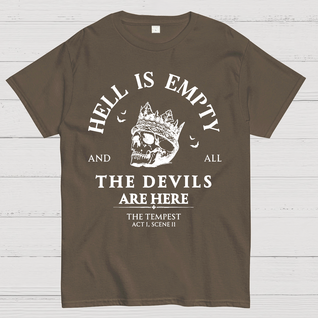 Hell Is Empty And All The Devils Are Here Shakespeare  T-Shirt