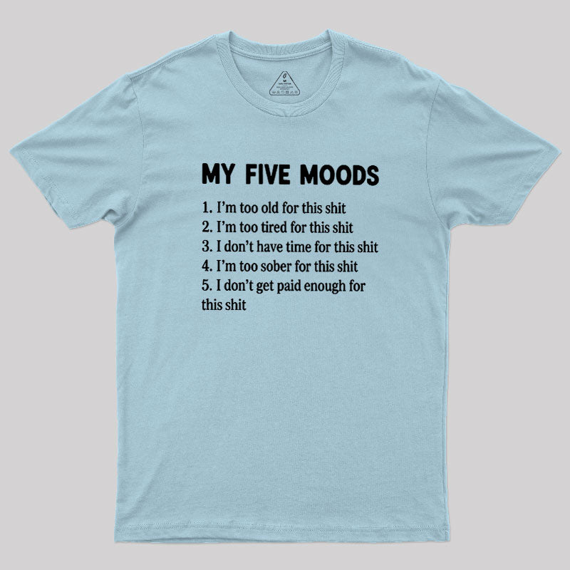 My Five Moods  T-Shirt