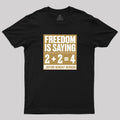 Freedom=2+2=4  T-Shirt