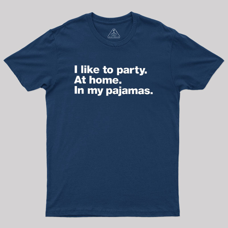 Like To Party  T-Shirt