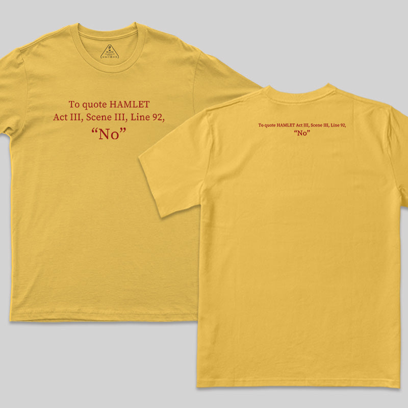 To Quote Hamlet Nerd Front and Back Printed T-Shirt