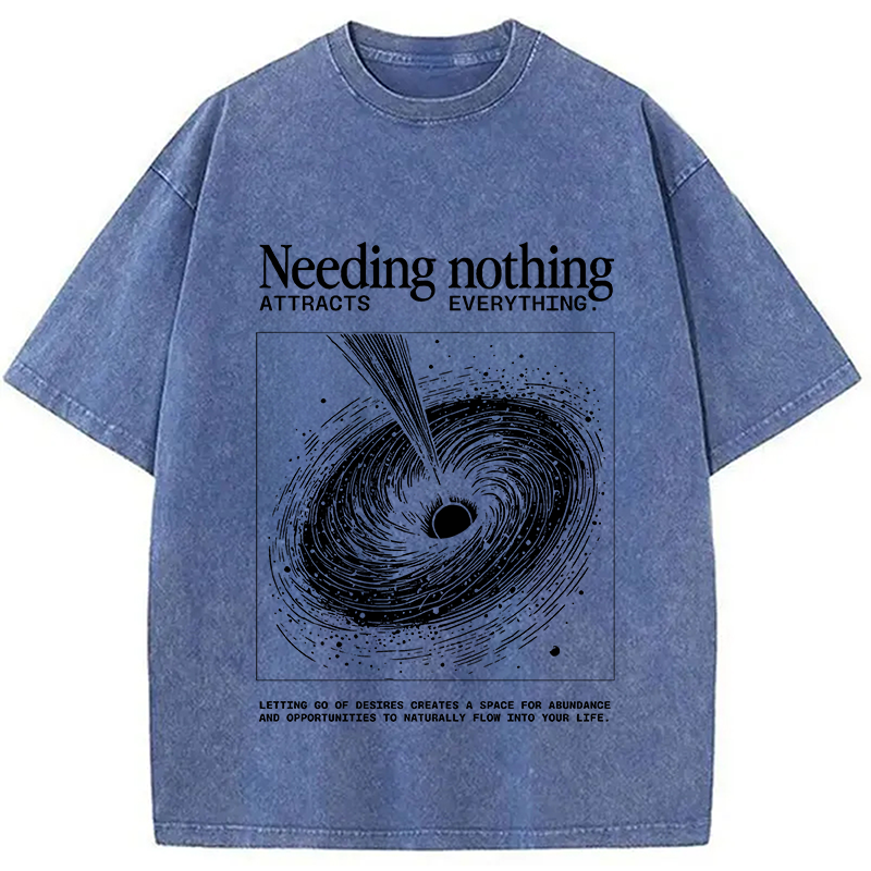 bbb Needing Nothing Attracts Everything Black Hole Washed T-Shirt