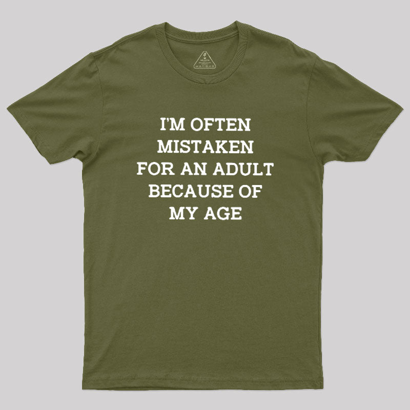 Mistaken For An Adult  T-Shirt