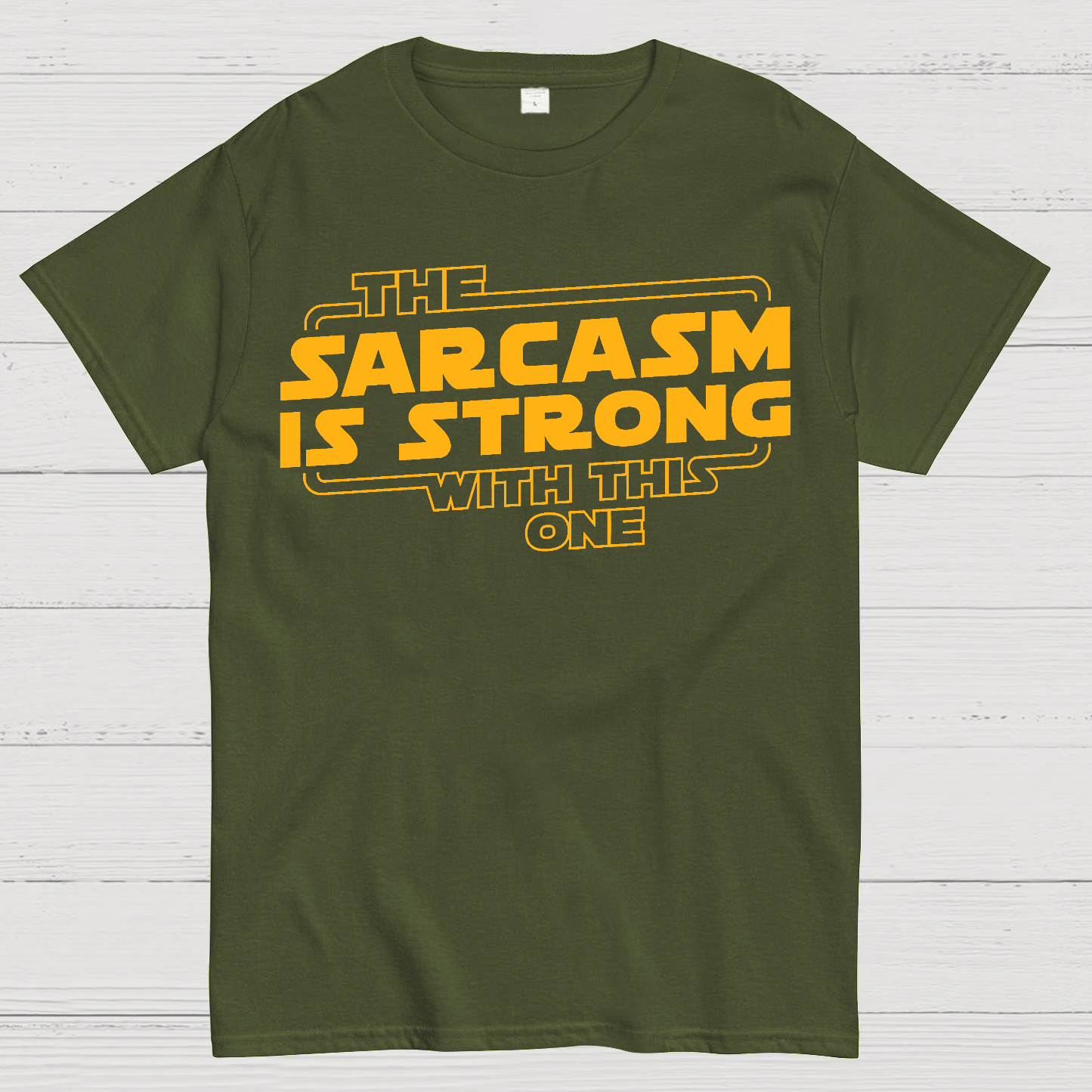 The Sarcasm Is Strong With This One  T-Shirt