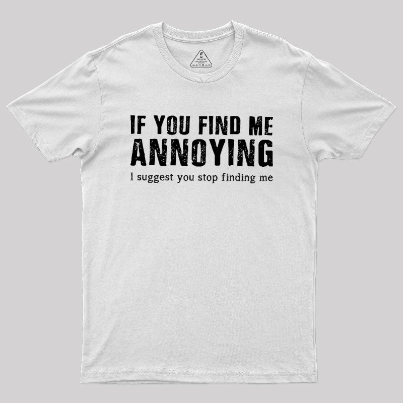 Stop Finding Me  T-Shirt