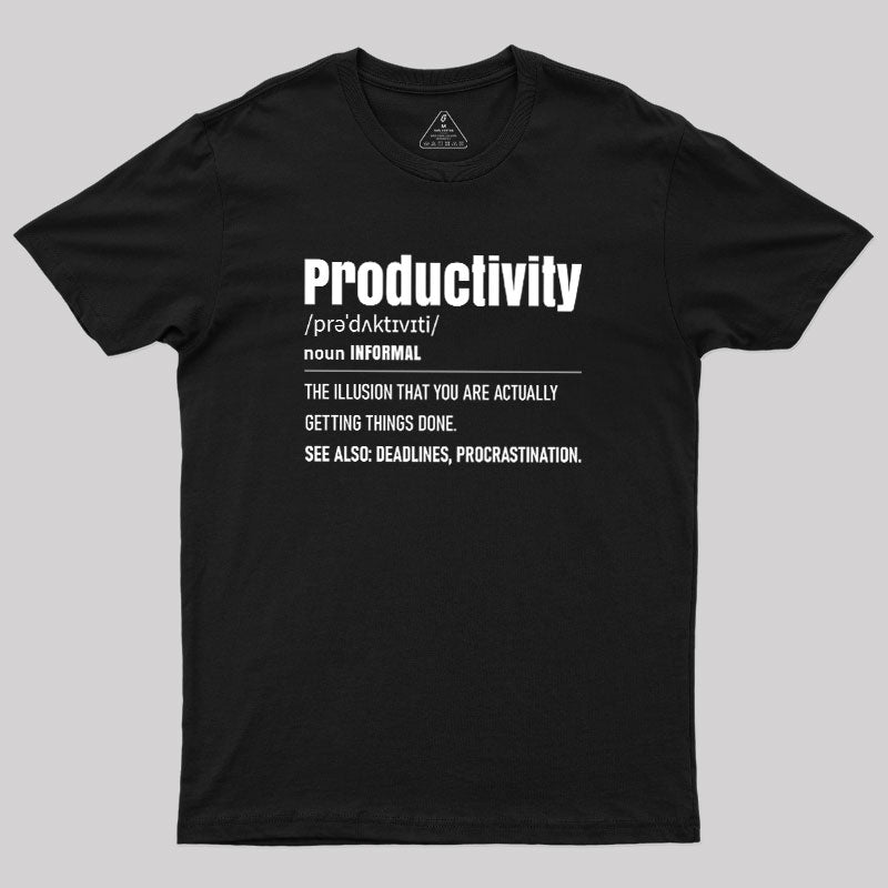 The Illusion of Productivity  T-Shirt