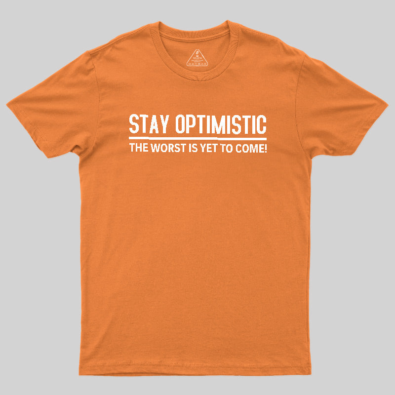 Stay Optimistic  T-Shirt