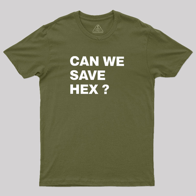 Can We Save Hex  T-Shirt