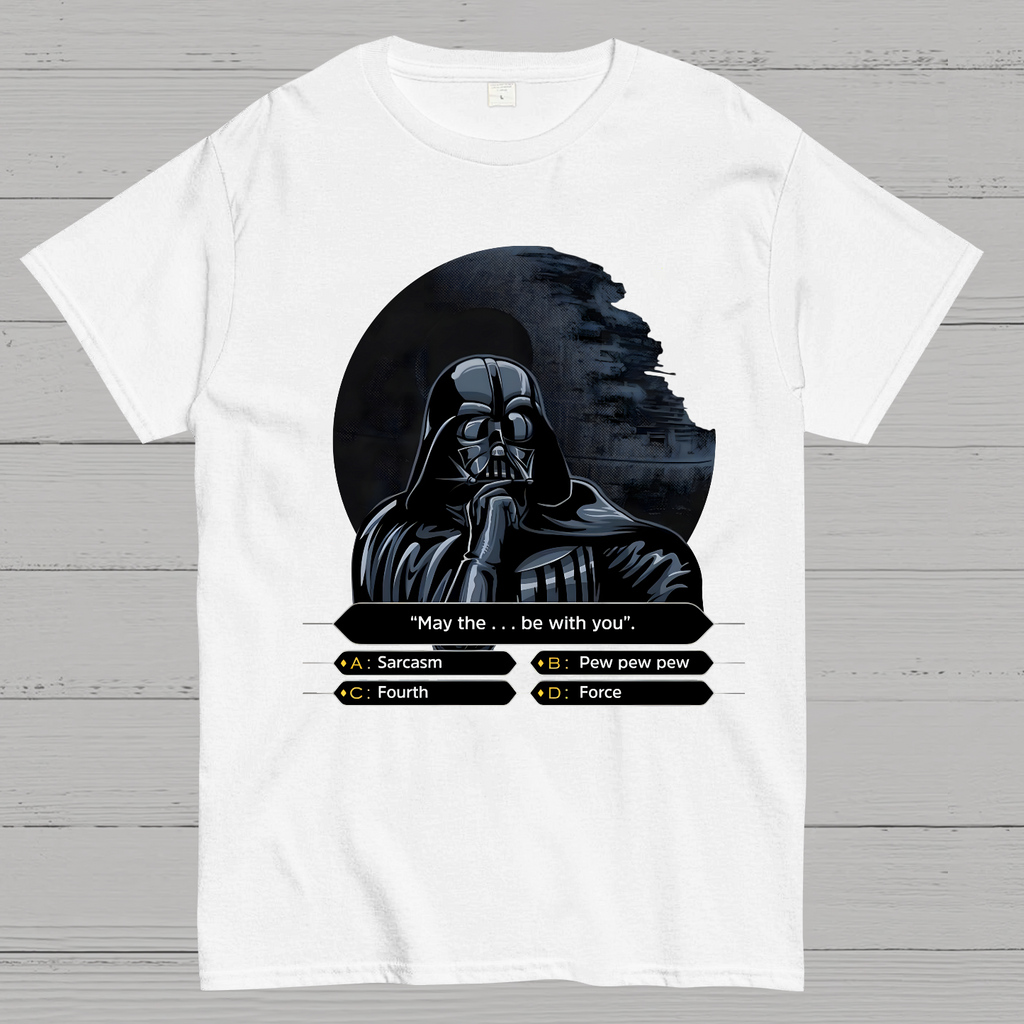 May The  Be With You  T-Shirt