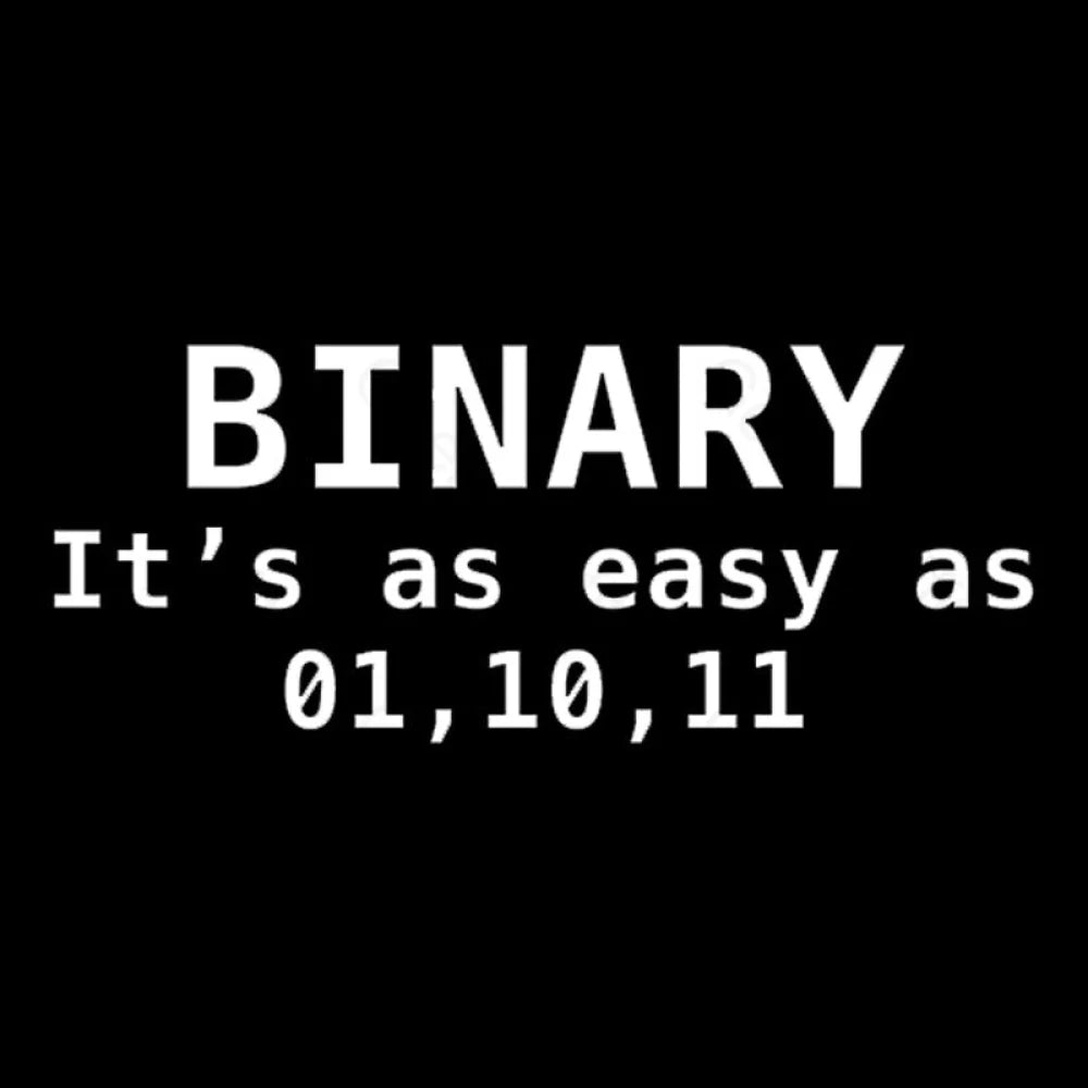 Binary It's As Easy As 01 10 11  T-Shirt