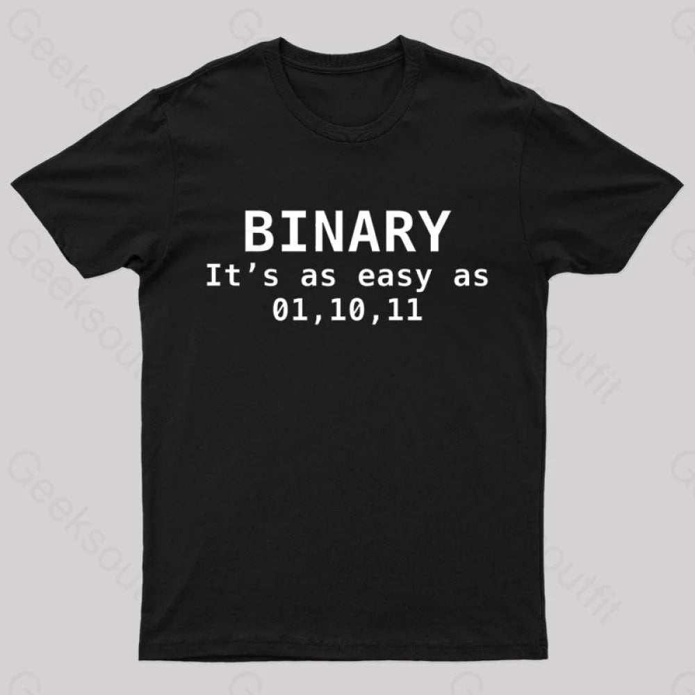 Binary It's As Easy As 01 10 11  T-Shirt